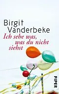 E-Book (epub) Ich sehe was, was du nicht siehst von Birgit Vanderbeke