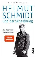 E-Book (epub) Helmut Schmidt und der Scheißkrieg von Sabine Pamperrien