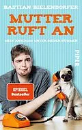 E-Book (epub) Mutter ruft an von Bastian Bielendorfer