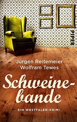 E-Book (epub) Schweinebande von Jürgen Reitemeier, Wolfram Tewes