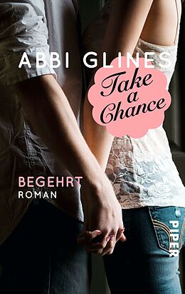 E-Book (epub) Take a Chance - Begehrt von Abbi Glines