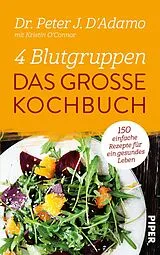 E-Book (epub) 4 Blutgruppen - Das große Kochbuch von Peter J. D'Adamo, Kristin O'Connor