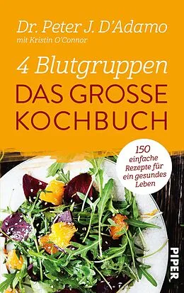 E-Book (epub) 4 Blutgruppen - Das große Kochbuch von Peter J. D'Adamo, Kristin O'Connor