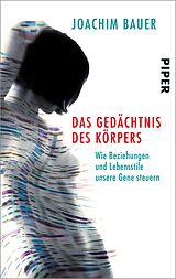 E-Book (epub) Das Gedächtnis des Körpers von Joachim Bauer