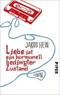 E-Book (epub) Liebe ist ein hormonell bedingter Zustand von Jakob Hein