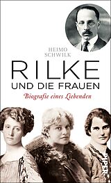E-Book (epub) Rilke und die Frauen von Heimo Schwilk