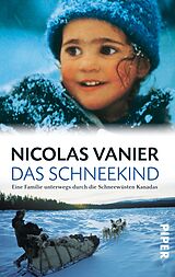 E-Book (epub) Das Schneekind von Nicolas Vanier