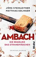E-Book (epub) Ambach - Die Deadline / Das Strandmädchen von Jörg Steinleitner, Matthias Edlinger