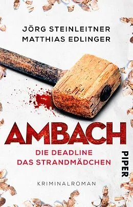 E-Book (epub) Ambach - Die Deadline / Das Strandmädchen von Jörg Steinleitner, Matthias Edlinger