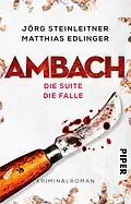 E-Book (epub) Ambach - Die Suite / Die Falle von Jörg Steinleitner, Matthias Edlinger