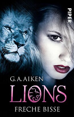 E-Book (epub) Lions - Freche Bisse von G. A. Aiken