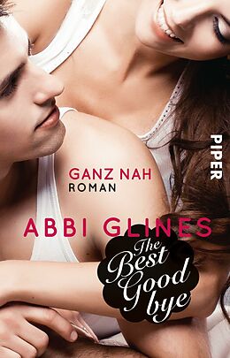 E-Book (epub) The Best Goodbye - Ganz nah von Abbi Glines