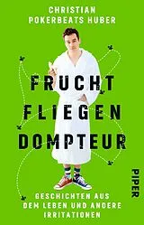 E-Book (epub) Fruchtfliegendompteur von Christian Pokerbeats Huber