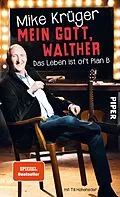 E-Book (epub) Mein Gott, Walther von Mike Krüger, Till Hoheneder