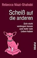 E-Book (epub) Scheiß auf die anderen von Rebecca Niazi-Shahabi