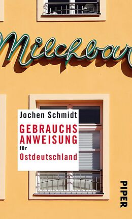 E-Book (epub) Gebrauchsanweisung für Ostdeutschland von Jochen Schmidt