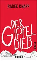 E-Book (epub) Der Gipfeldieb von Radek Knapp