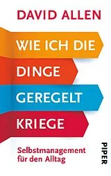 E-Book (epub) Wie ich die Dinge geregelt kriege von David Allen