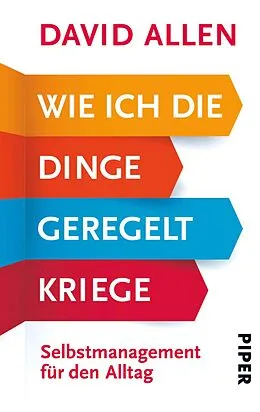 E-Book (epub) Wie ich die Dinge geregelt kriege von David Allen