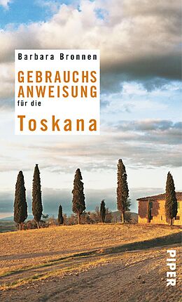 E-Book (epub) Gebrauchsanweisung für die Toskana von Barbara Bronnen