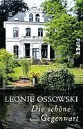 E-Book (epub) Die schöne Gegenwart von Leonie Ossowski