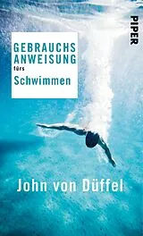E-Book (epub) Gebrauchsanweisung fürs Schwimmen von John von Düffel