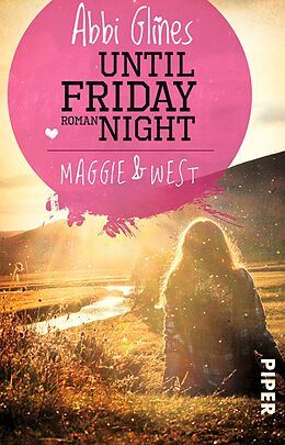 E-Book (epub) Until Friday Night - Maggie und West von Abbi Glines