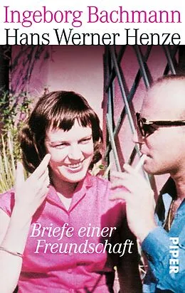 E-Book (epub) Briefe einer Freundschaft von Ingeborg Bachmann, Hans Werner Henze