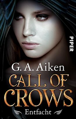 E-Book (epub) Call of Crows - Entfacht von G. A. Aiken