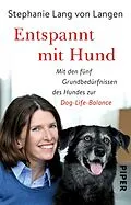 E-Book (epub) Entspannt mit Hund von Stephanie Lang von Langen, Shirley Michaela Seul
