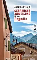 E-Book (epub) Gebrauchsanweisung für das Engadin von Angelika Overath