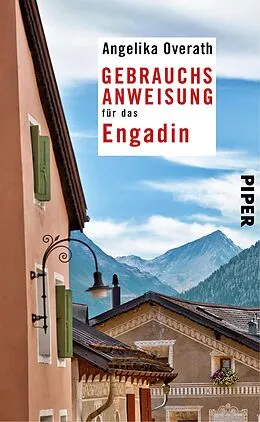 E-Book (epub) Gebrauchsanweisung für das Engadin von Angelika Overath