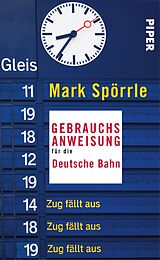 E-Book (epub) Gebrauchsanweisung für die Deutsche Bahn von Mark Spörrle