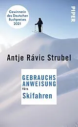 E-Book (epub) Gebrauchsanweisung fürs Skifahren von Antje Rávik Strubel