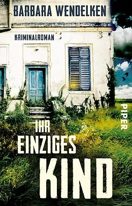 E-Book (epub) Ihr einziges Kind von Barbara Wendelken