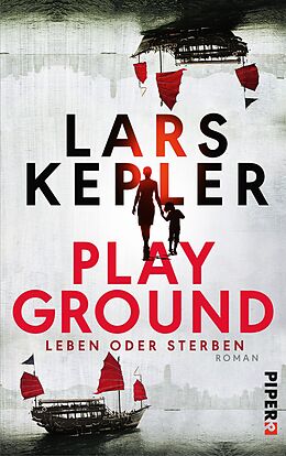 E-Book (epub) Playground - Leben oder Sterben von Lars Kepler
