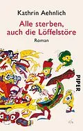 E-Book (epub) Alle sterben, auch die Löffelstöre von Kathrin Aehnlich