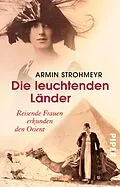 E-Book (epub) Die leuchtenden Länder von Armin Strohmeyr