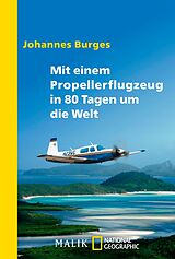 E-Book (epub) Mit einem Propellerflugzeug in 80 Tagen um die Welt von Johannes Burges