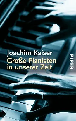 E-Book (epub) Große Pianisten in unserer Zeit von Joachim Kaiser