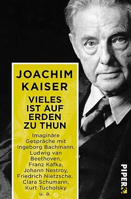 E-Book (epub) Vieles ist auf Erden zu thun von Joachim Kaiser