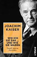 E-Book (epub) Wie ich sie sah ... und wie sie waren von Joachim Kaiser