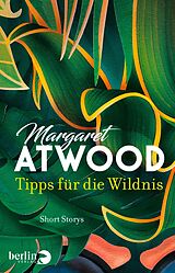 E-Book (epub) Tipps für die Wildnis von Margaret Atwood