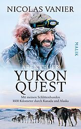 E-Book (epub) Abenteuer Yukon Quest von Nicolas Vanier