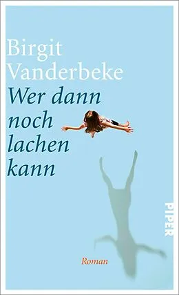 E-Book (epub) Wer dann noch lachen kann von Birgit Vanderbeke