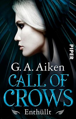 E-Book (epub) Call of Crows - Enthüllt von G. A. Aiken