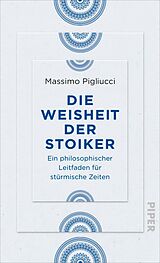 E-Book (epub) Die Weisheit der Stoiker von Massimo Pigliucci