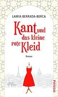 E-Book (epub) Kant und das kleine rote Kleid von Lamia Berrada-Berca