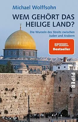 E-Book (epub) Wem gehört das Heilige Land? von Michael Wolffsohn
