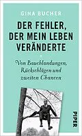 E-Book (epub) Der Fehler, der mein Leben veränderte von Gina Bucher